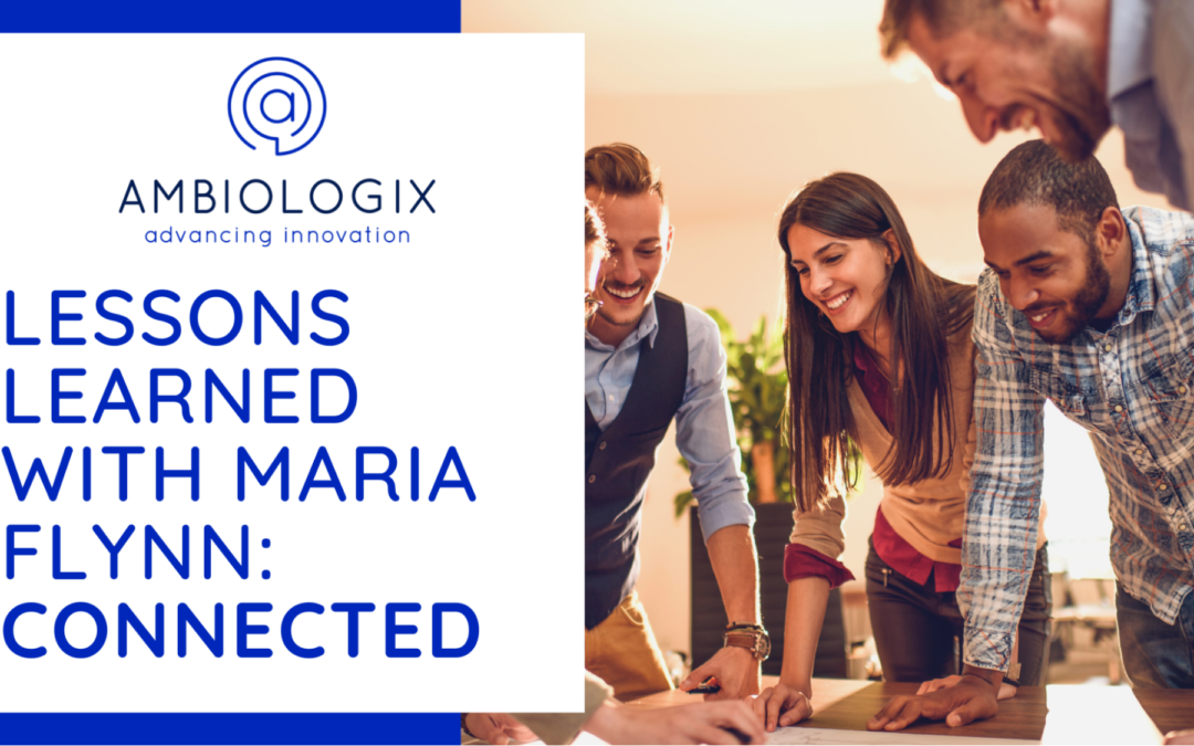Lessons Learned with Maria Flynn: Connected